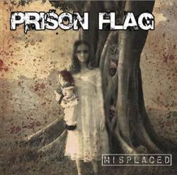 Prison Flag : Misplaced